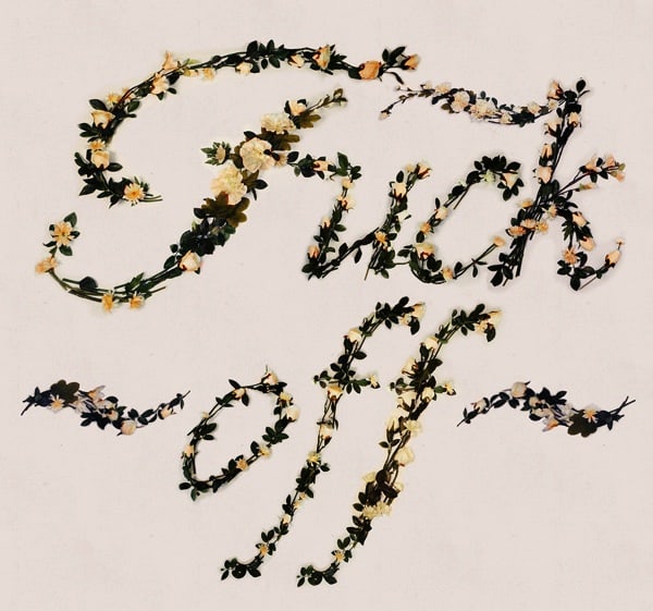 better_with_flowers_offensive_words_in_a_typeface_made_of_beautiful_flowers_2014_05